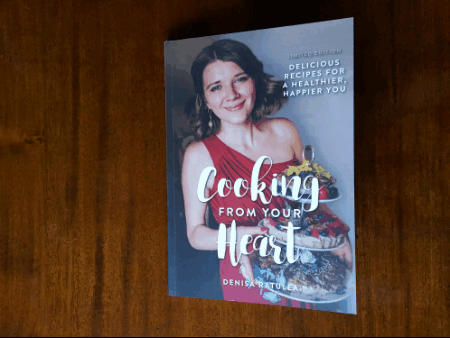 Cooking from your Heart Book - Denisa Ratulea, Second Nature Cookbook