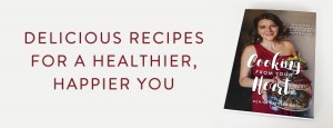 Cooking from your Heart Book - Denisa Ratulea, Second Nature Cookbook